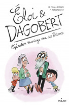 éloi et dagobert, tome 03