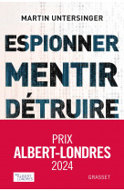 Espionner, mentir, détruire