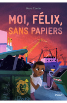 Moi, félix, sans papiers