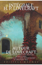 Intégrale lovecraft tome 7 : autour de lovecraft