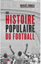 Une histoire populaire du football