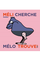 Méli cherche et mélo trouve