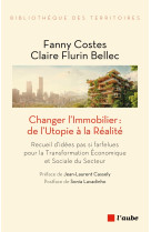 Changer l’immobilier : de l’utopie à la réalité