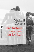 Une histoire populaire du football