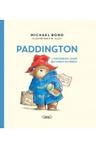 Paddington - l'histoire de l'ours qui venait du pérou - nouvelle édition