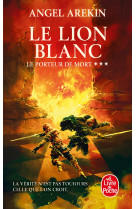 Le lion blanc (le porteur de mort, tome 3)