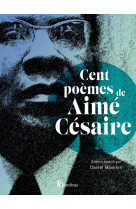 Cent poèmes d'aimé césaire ned