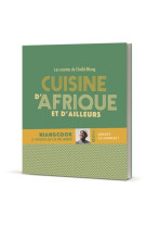 Cuisine d'afrique et d'ailleurs