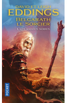 Belgarath le sorcier - tome 1 les années noires