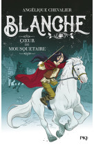 Blanche - tome 2 coeur de mousquetaire