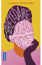 Abécédaire joyeux et décompléxé du féminisme