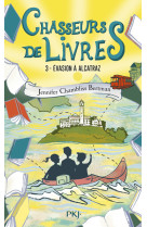 Chasseurs de livres - tome 3 évasion à alcatraz