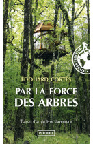 Par la force des arbres