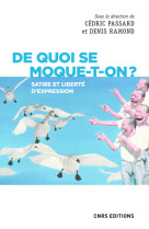 De quoi se moque-t-on ? satire et liberté d'expression