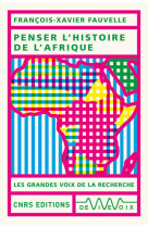 Penser l'histoire de l'afrique - livre