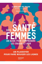 La santé des femmes un guide pour comprendre les enjeux et agir