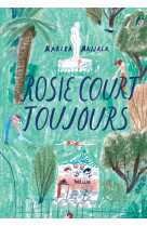 Rosie court toujours