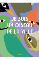 Je suis un oiseau de la ville