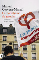 Le populisme de gauche - sociologie de la france insoumise