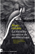 La résistible ascension du néolibéralisme - modernsation capitaliste et crise politique en france