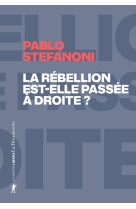 La rébellion est-elle passée à droite ? - dans le laboratoire mondial des contre-cultures néo-réactionnaires