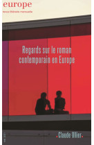 Regards sur le roman contemporain en europe