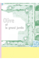 Olive et le grand jardin