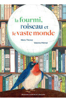 La fourmi, l'oiseau et le vaste monde