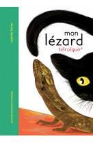 Mon lézard héroïque