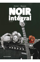 Noir intégral - recueil 1