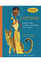 Joséphine - joséphine baker : la danse, la résistance et les