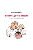 L'humour, ça va 5 minutes