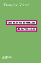 Une théorie féministe de la violence