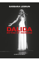 Dalida - mythe et mémoire