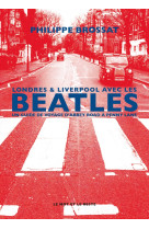 Londres & liverpool avec les beatles - un guide de voyage d'