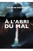 à l'abri du mal