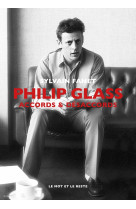 Philip glass - accords & désaccords