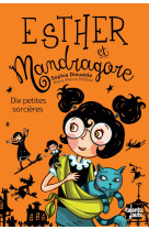 Esther et mandragore - dix petites sorcières