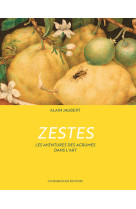 Zestes - les aventures des agrumes dans l'art