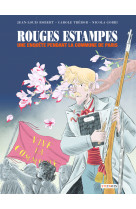 Rouges estampes - une enquête pendant la commune de paris