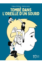 Tombé dans l'oreille d'un sourd - nouvelle édition 10 ans