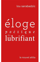 éloge poétique du lubrifiant