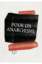 Pour un anarchisme révolutionnaire