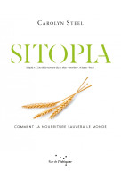 Sitopia - comment la nourriture pourrait sauver le monde