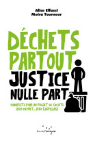 Déchets partout, justice nulle part - manifeste pour un proj