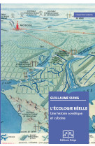 L'ecologie réelle. une histoire soviétique et cubaine