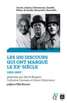 Les 100 discours qui ont marqué le xxe siècle - tome 1 1900-1945