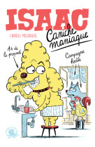 Isaac, caniche maniaque