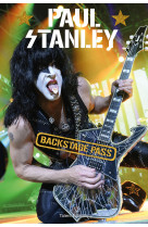 Paul stanley : backstage pass