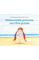 Mademoiselle princesse veut être grande